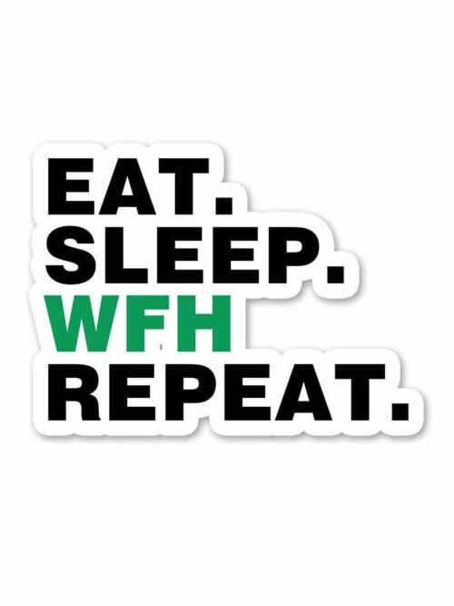 Eat Sleep WFH Repeat Sticker