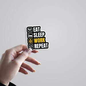Eat Sleep Work Repeat Witty Stickers