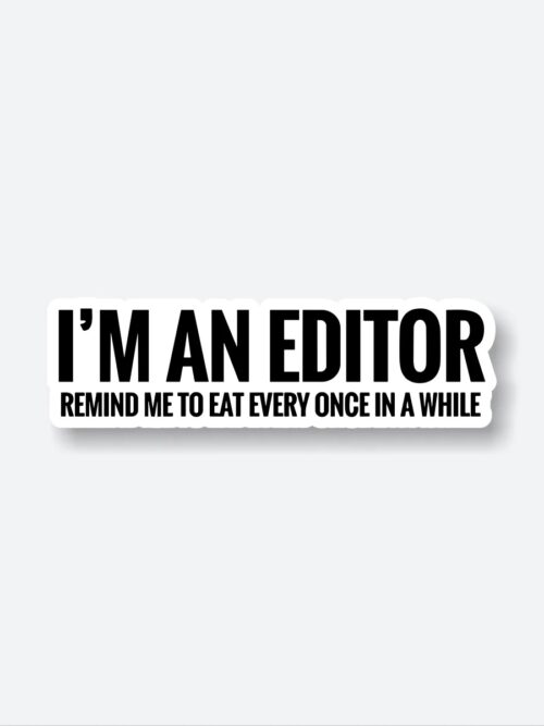 Editor Reminder To Eat Sticker