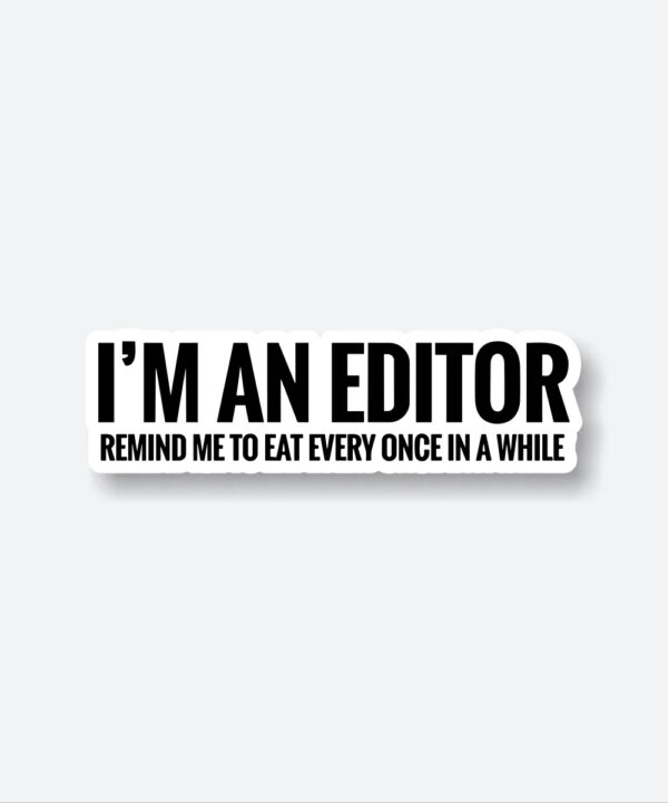 Editor Reminder To Eat Sticker