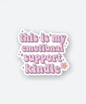 Emotional Support Kindle Sticker