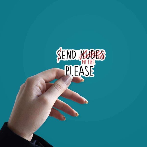 End My Life Please Sticker