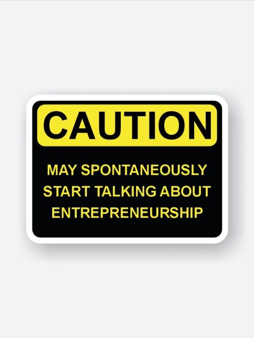 Entrepreneur Caution Sticker