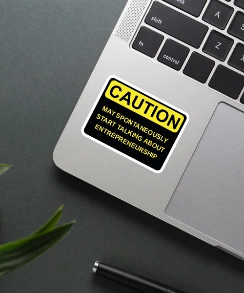 Entrepreneur Caution Sticker