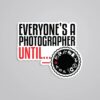 Everyones A Photographer Until Witty Stickers