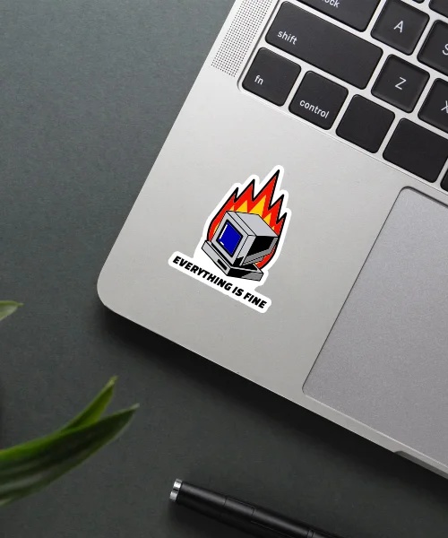Everything Is Fine Sticker Everything Is Fine Sticker
