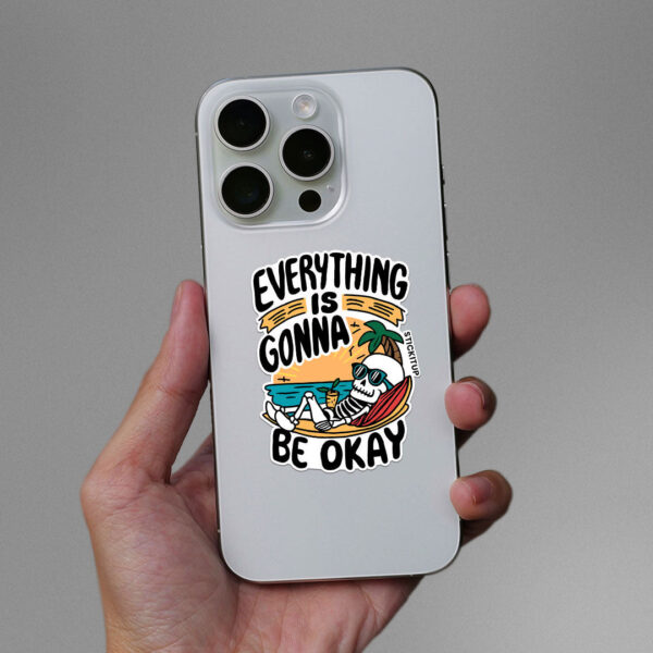 Everything Is Gonna Be Okay Sticker