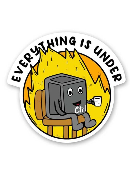 Everything Is Under Ctrl Sticker
