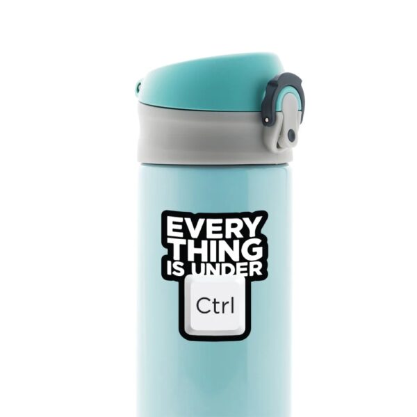 Everything Is Under Ctrl Witty Stickers Everything Is Under Ctrl Witty Stickers