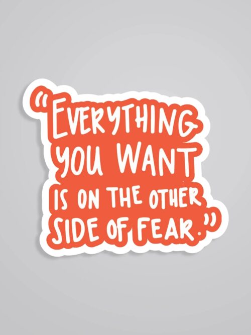 Everything You Want Is On The Other Side Motivational Stickers