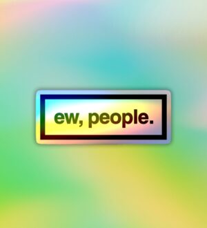 Ew People Holographic Laptop Mobile Sticker Ew People Holographic Laptop Mobile Sticker