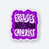 Excuses Dont Burn Calories