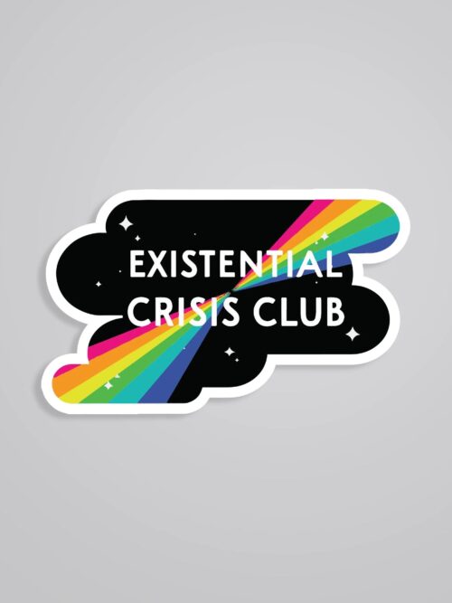 Existential Crisis Club Witty Stickers