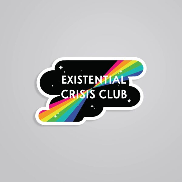 Existential Crisis Club Witty Stickers Existential Crisis Club Witty Stickers