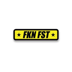 FKN FST Sticker FKN FST Sticker