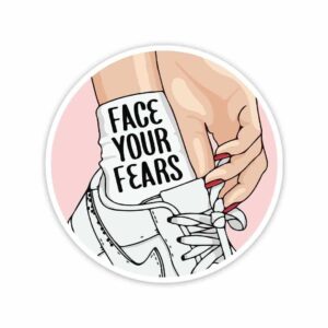 Face Your Fears Sticker Face Your Fears Sticker