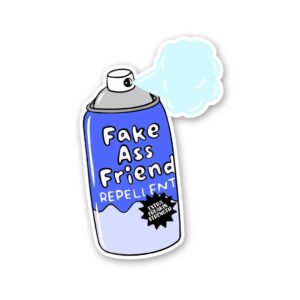 Fake Ass Friend Repellent Sticker Fake Ass Friend Repellent Sticker