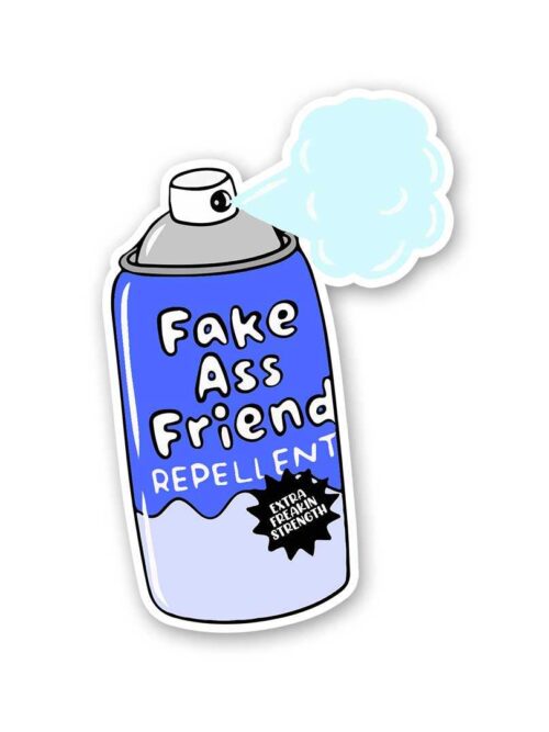 Fake Ass Friend Repellent Sticker