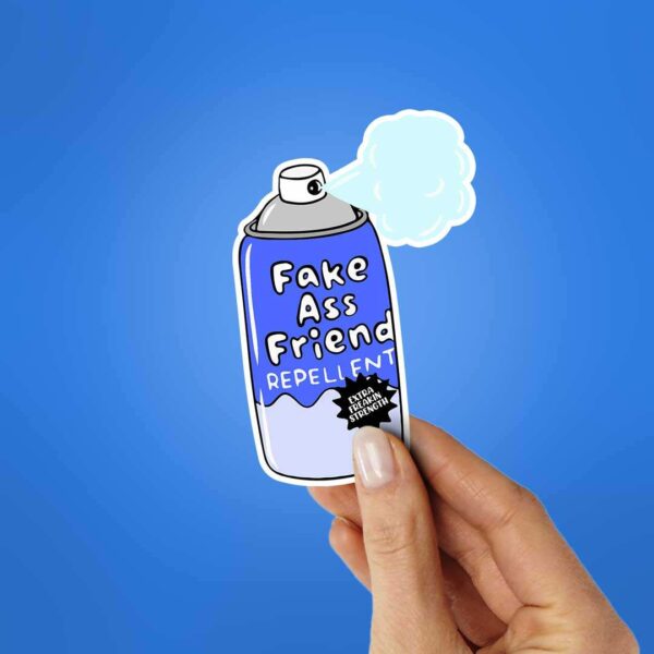 Fake Ass Friend Repellent Sticker Fake Ass Friend Repellent Sticker