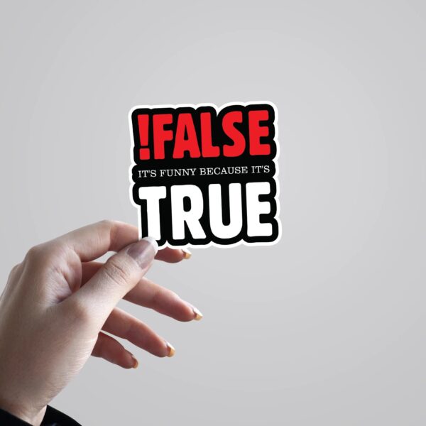 False Its Funny Because Its True Witty Stickers False Its Funny Because Its True Witty Stickers