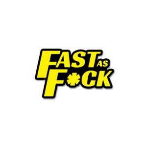 Fast As Fuck Sticker Fast As Fuck Sticker