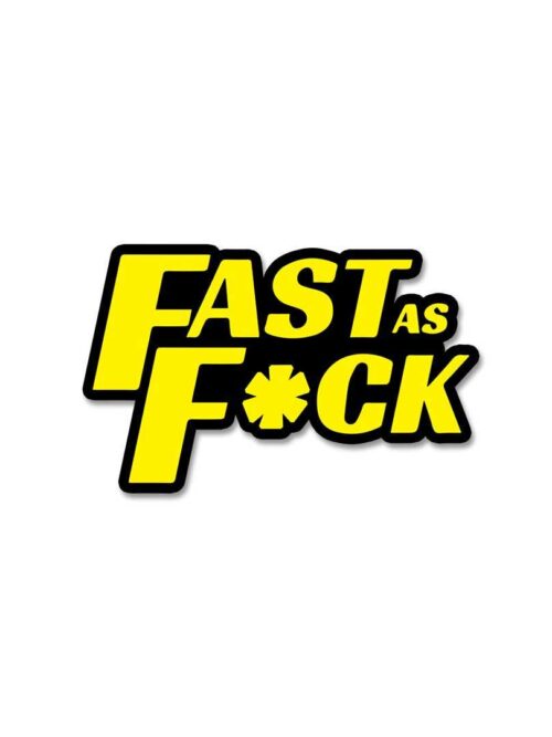 Fast As Fuck Sticker