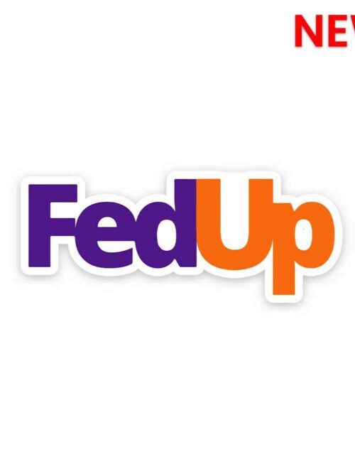Fedup Sticker