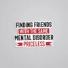 Finding Friends With Same Mental Disorder Witty Stickers