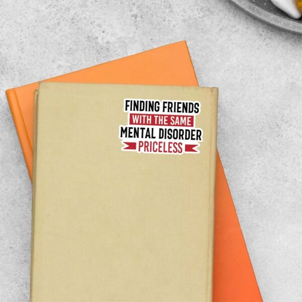 Finding Friends With Same Mental Disorder Witty Stickers Finding Friends With Same Mental Disorder Witty Stickers