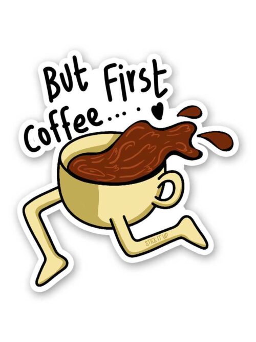 First Coffee Sticker