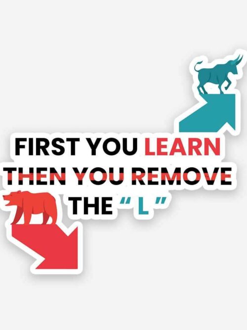 First You Learn Sticker
