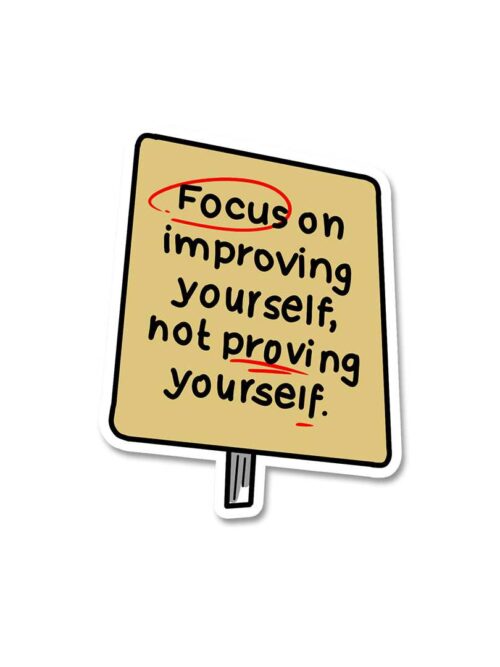 Focus On Improving Yourself Sticker