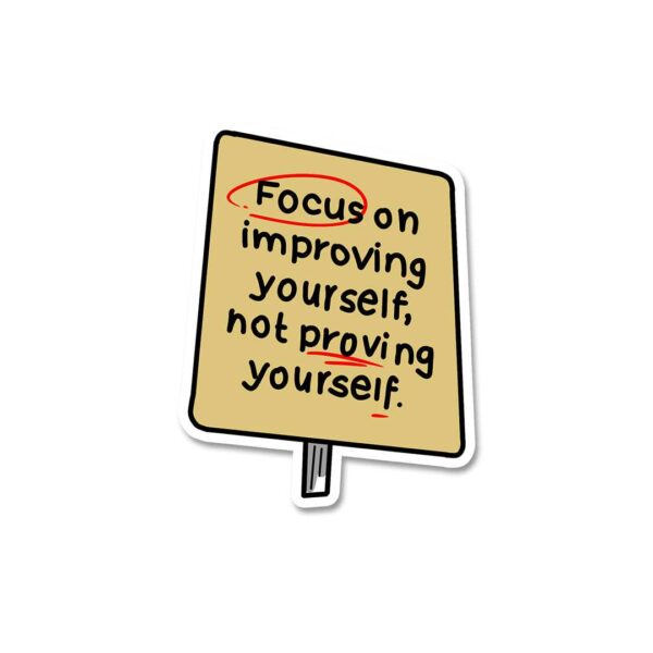 Focus On Improving Yourself Sticker Focus On Improving Yourself Sticker
