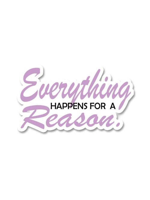 For A Reason Sticker