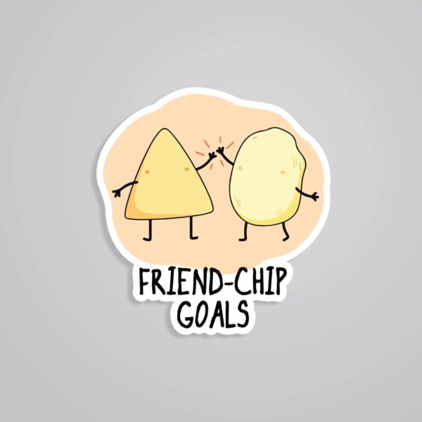 Friend Chip Goals Witty Stickers Friend Chip Goals Witty Stickers
