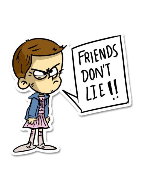 Friends Dont Lie Sticker