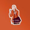 Friends Phoebe My Eyes Sticker