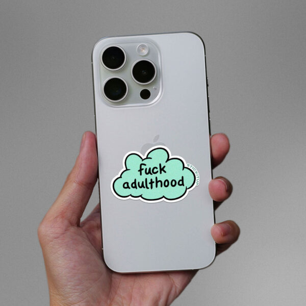 Fuck Adulthood Sticker