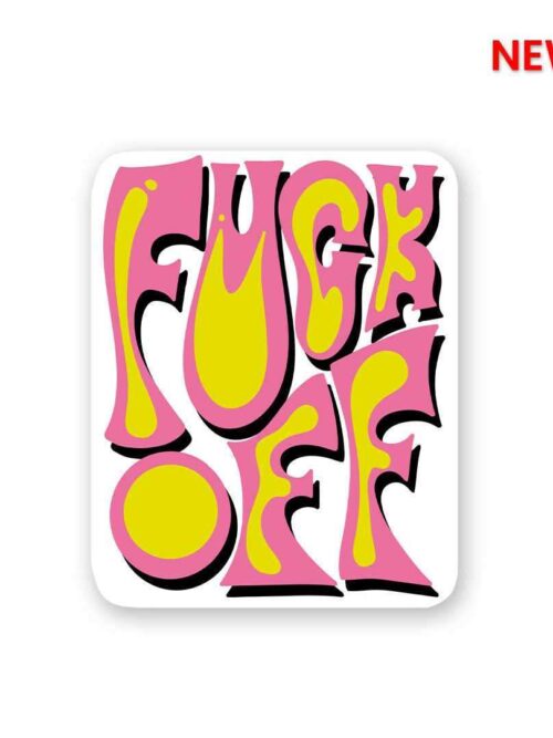 Fuck Off Sticker