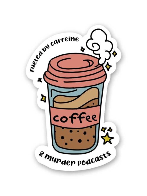 Fueled By Caffeine Sticker