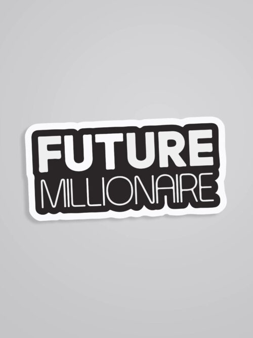 Future Millionaire Witty Stickers