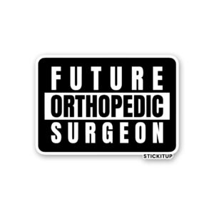 Future Orthopedic Surgeon Sticker