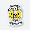 Gamers Respawn Sticker
