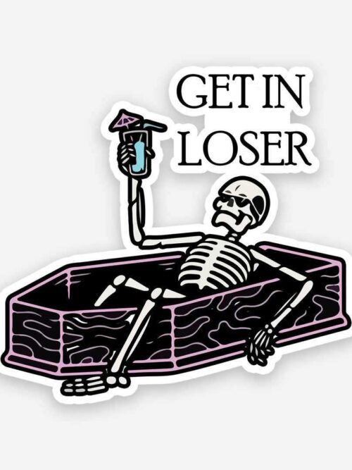 Get In Loser Sticker