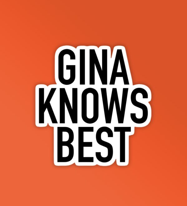 Gina Knows Best Brooklyn Nine Nine Laptop Mobile Stickers Gina Knows Best Brooklyn Nine Nine Laptop Mobile Stickers