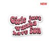 Girls Just Wanna Have Fun Sticker