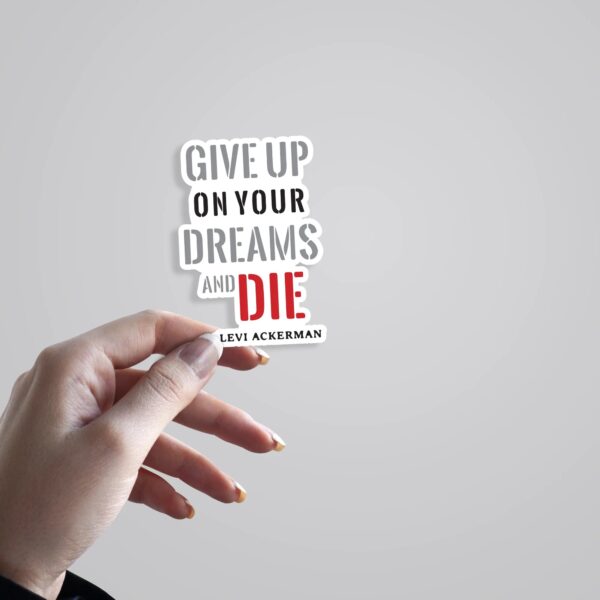 Give Up On Your Dreams Die Anime Stickers