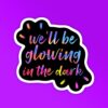 Glowing In The Dark   Coldplay Laptop   Mobile Sticker