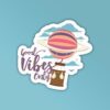 Good Vibes Only Balloon Laptop Mobile Stickers