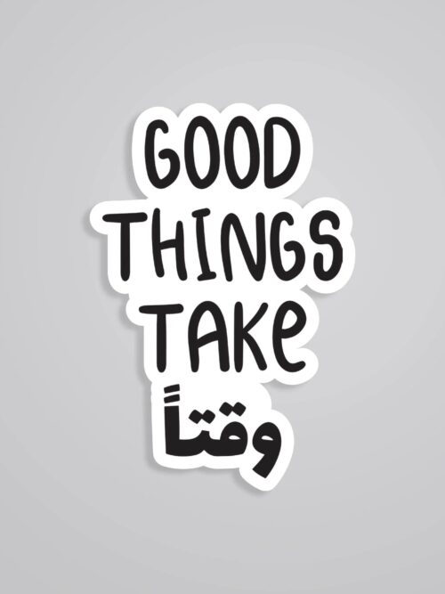 Good Things Take Waqt Witty Stickers